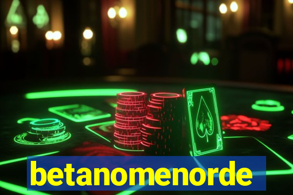 betanomenorde