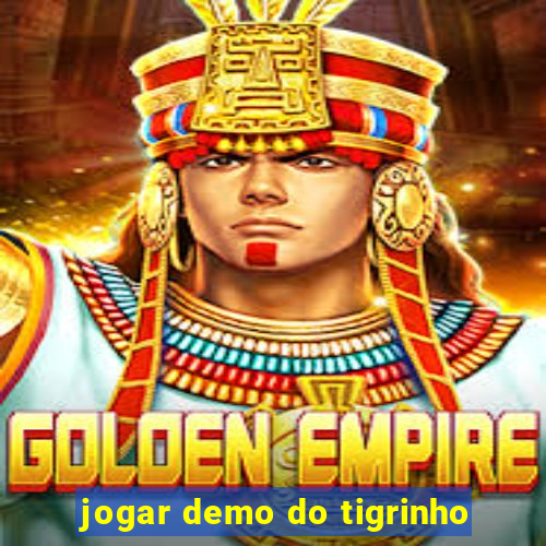 jogar demo do tigrinho