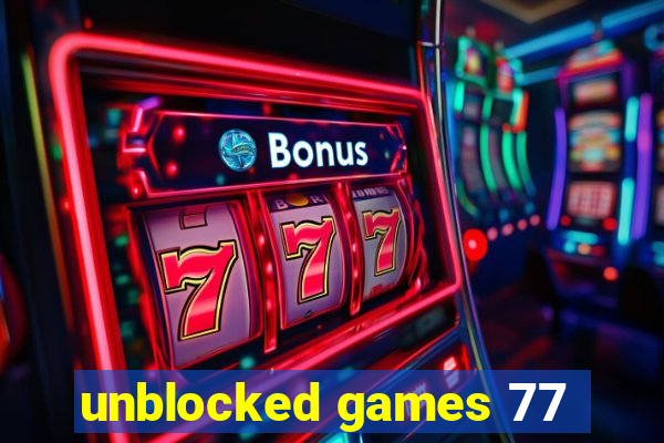 unblocked games 77