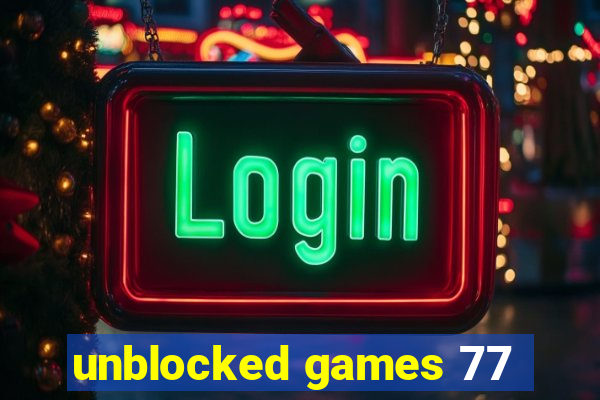 unblocked games 77