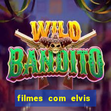 filmes com elvis presley dublado