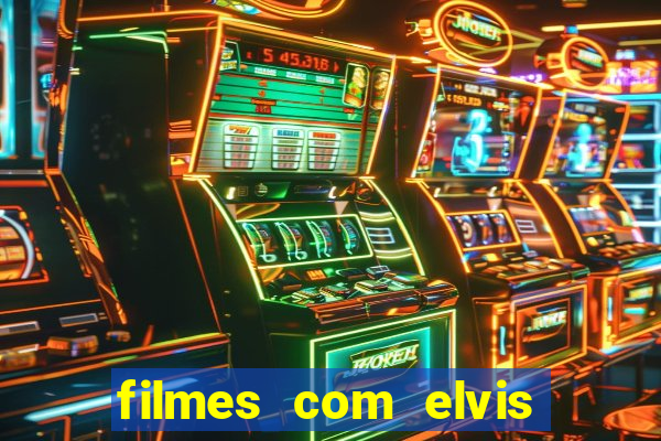 filmes com elvis presley dublado