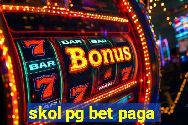 skol pg bet paga