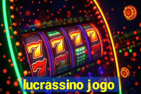 lucrassino jogo