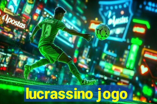 lucrassino jogo