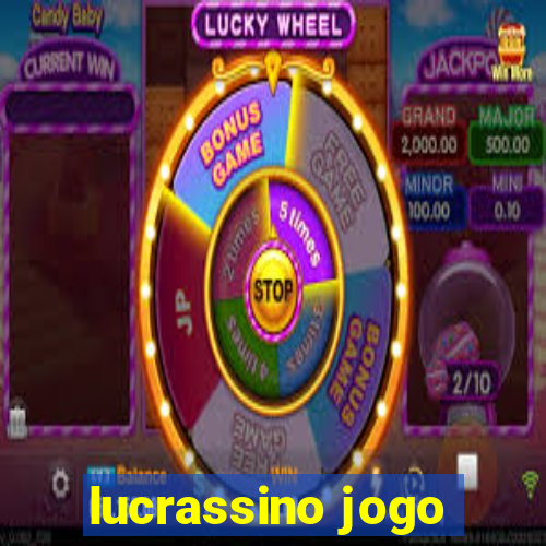 lucrassino jogo