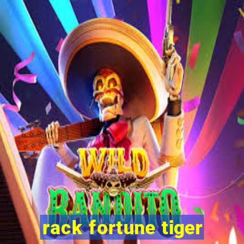 rack fortune tiger