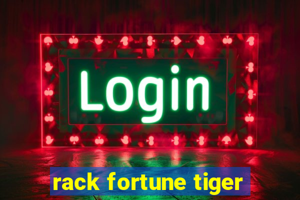 rack fortune tiger