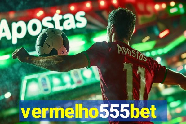 vermelho555bet