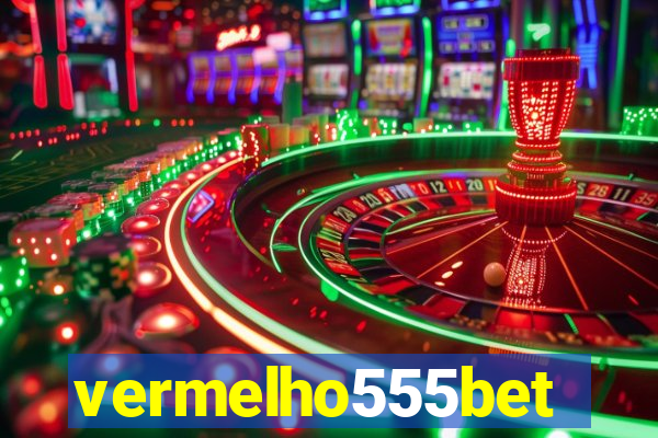 vermelho555bet