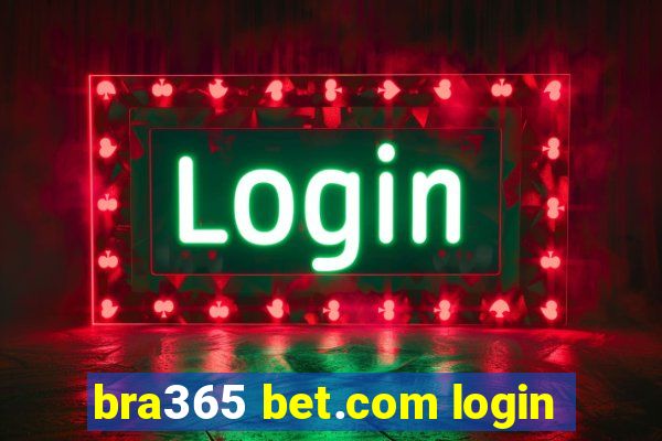 bra365 bet.com login