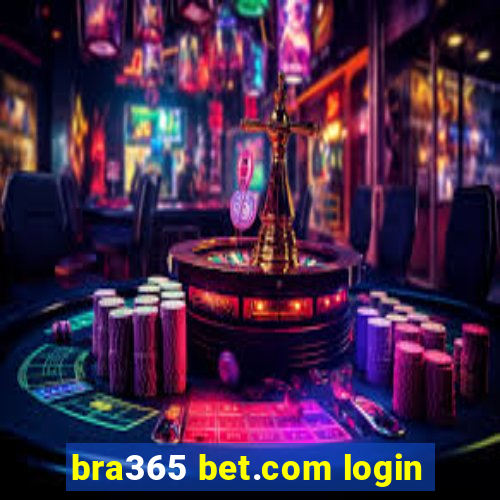 bra365 bet.com login