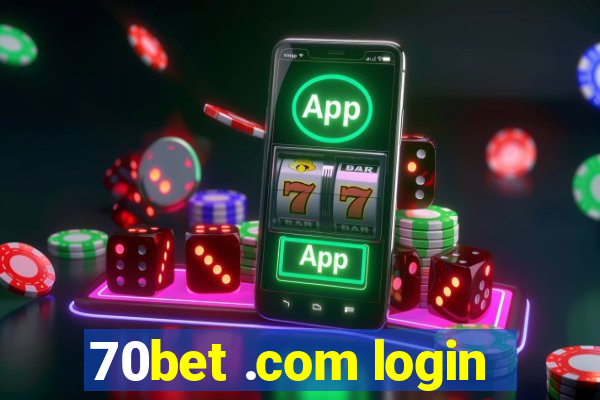 70bet .com login