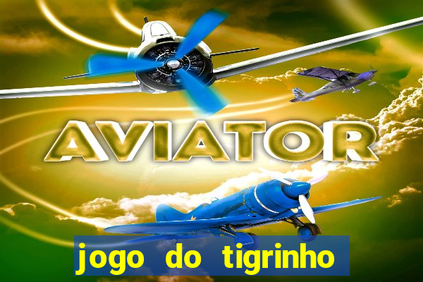 jogo do tigrinho ta pagando