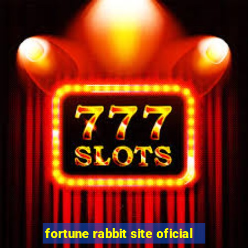 fortune rabbit site oficial