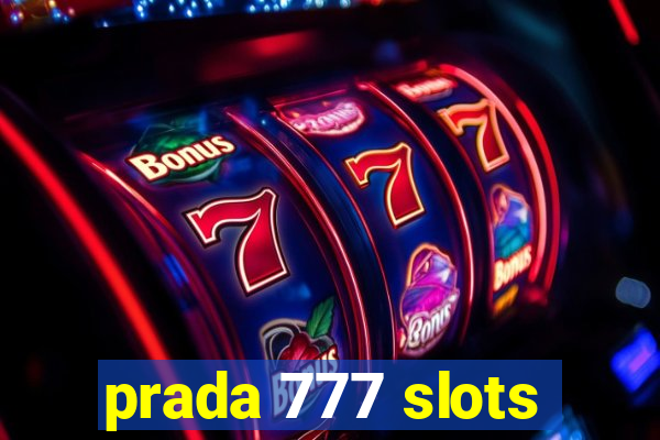 prada 777 slots