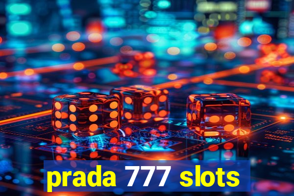 prada 777 slots