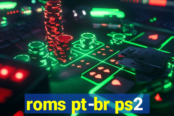 roms pt-br ps2