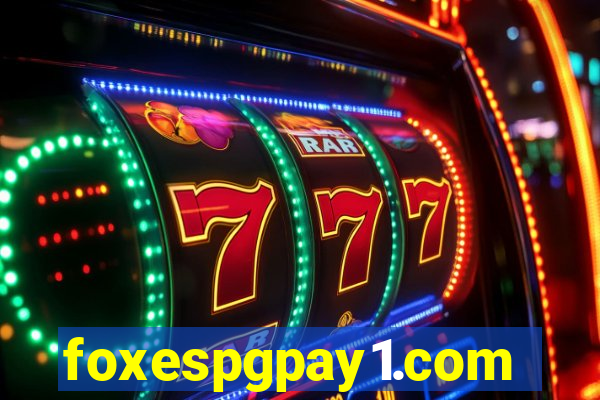 foxespgpay1.com