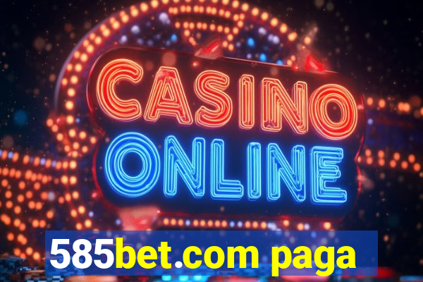 585bet.com paga