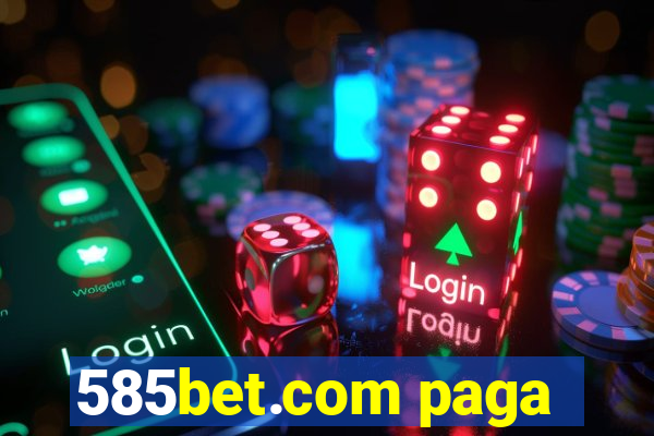 585bet.com paga