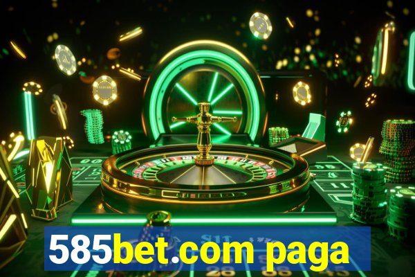 585bet.com paga