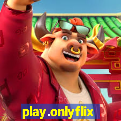 play.onlyflix