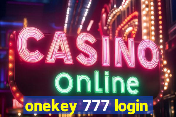 onekey 777 login