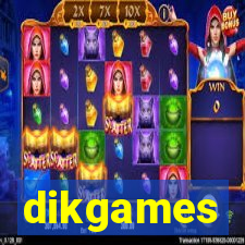 dikgames