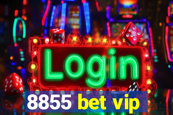 8855 bet vip