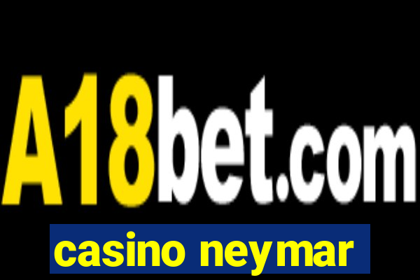 casino neymar