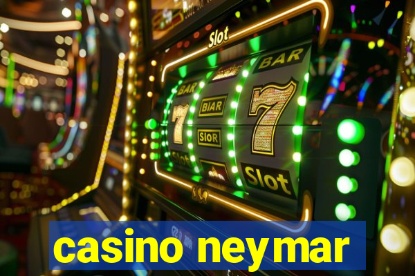 casino neymar