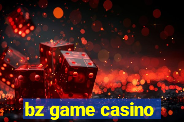 bz game casino