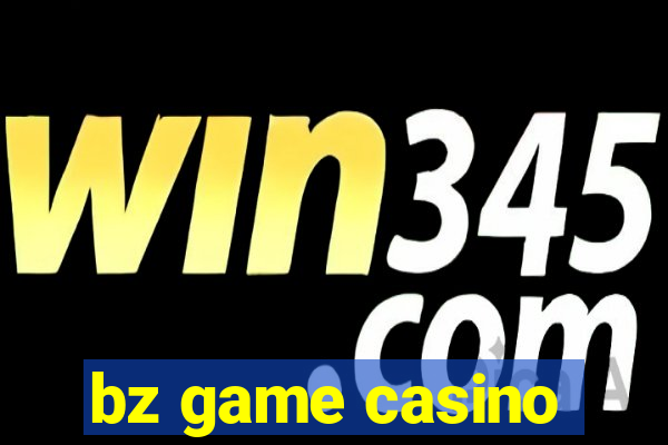 bz game casino