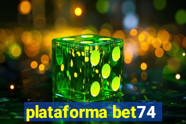 plataforma bet74