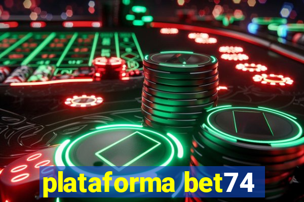 plataforma bet74