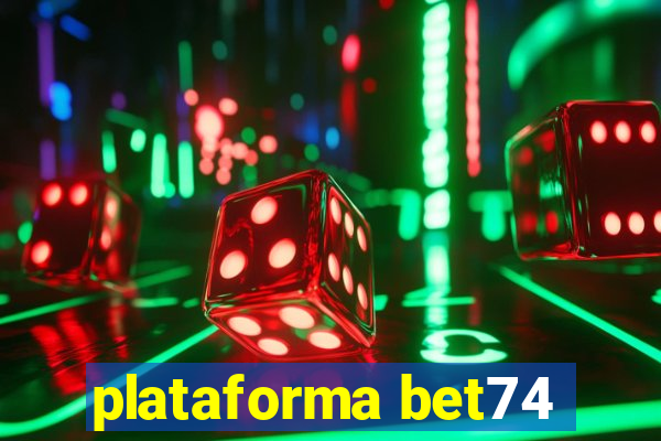 plataforma bet74