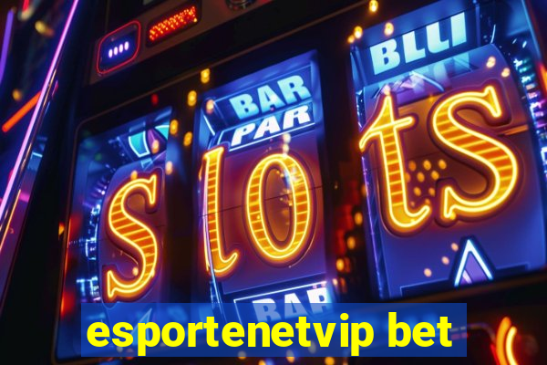 esportenetvip bet