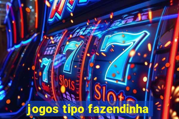 jogos tipo fazendinha