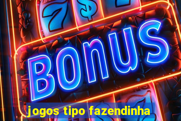 jogos tipo fazendinha