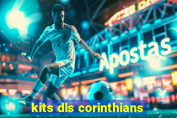 kits dls corinthians