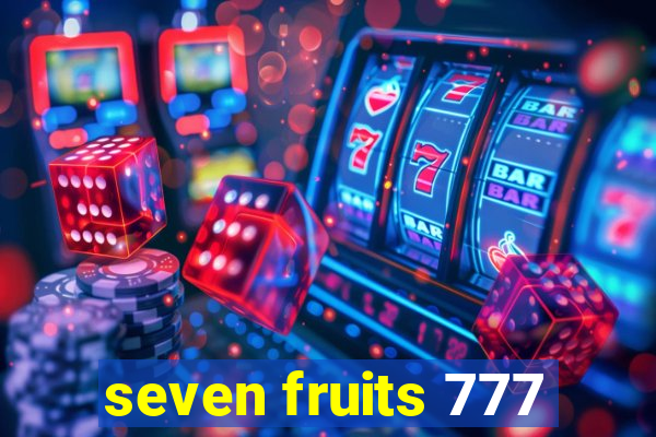 seven fruits 777