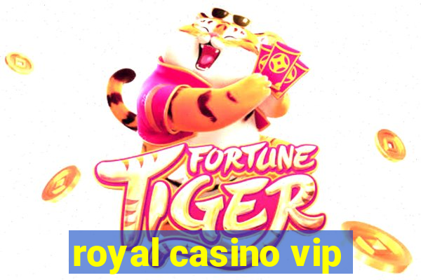 royal casino vip