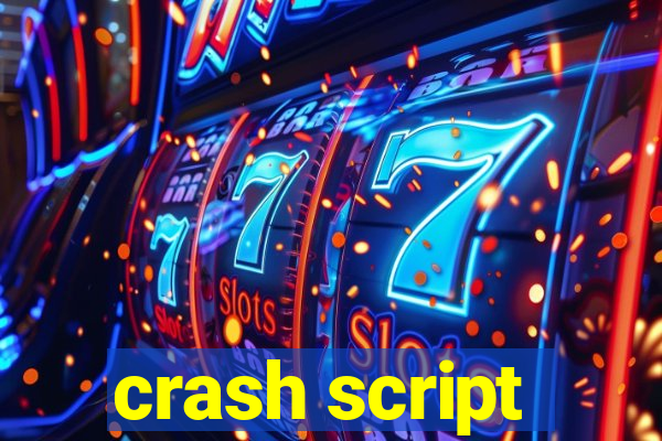 crash script