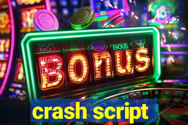 crash script