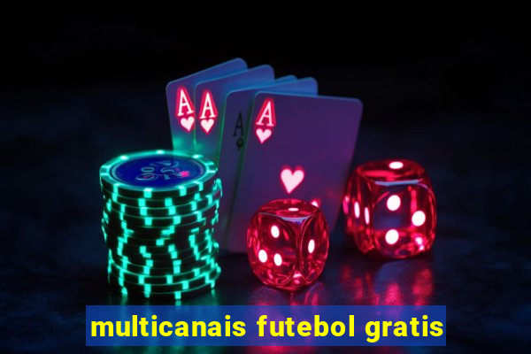 multicanais futebol gratis