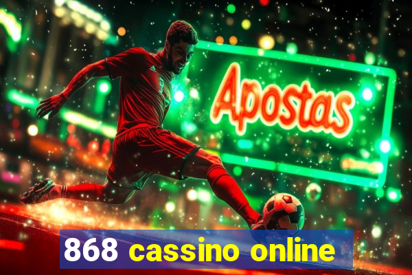 868 cassino online