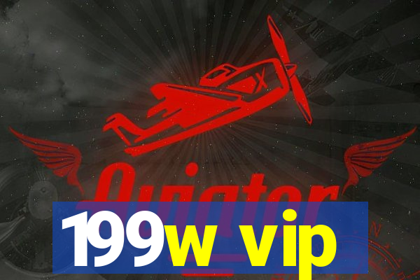 199w vip