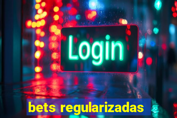 bets regularizadas