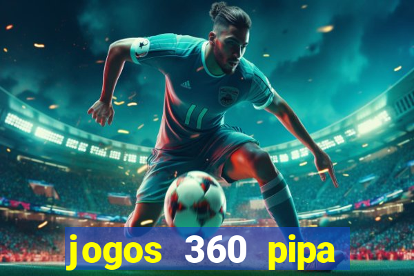 jogos 360 pipa combate 3d